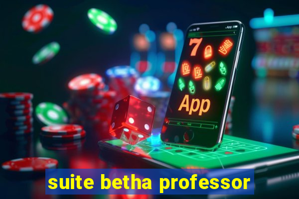 suite betha professor